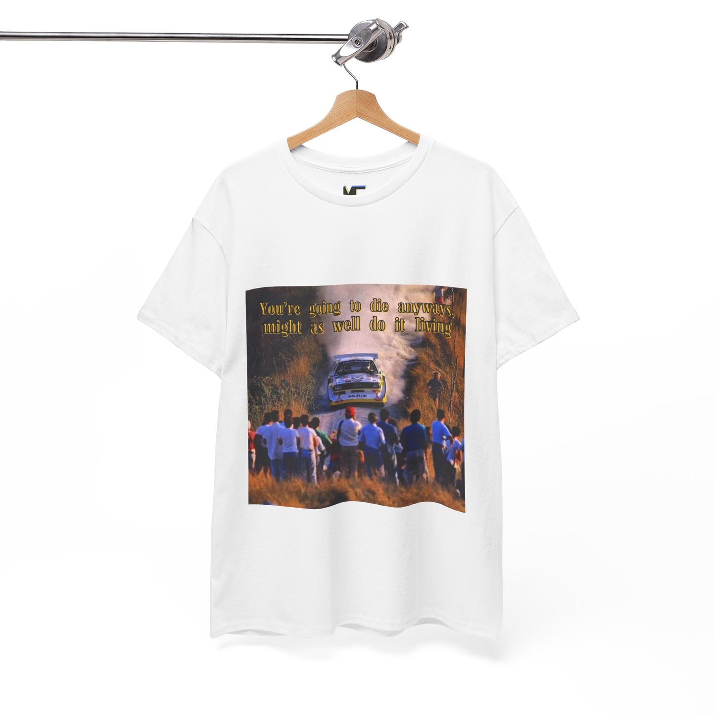 You're gonna die anyways T-Shirt White